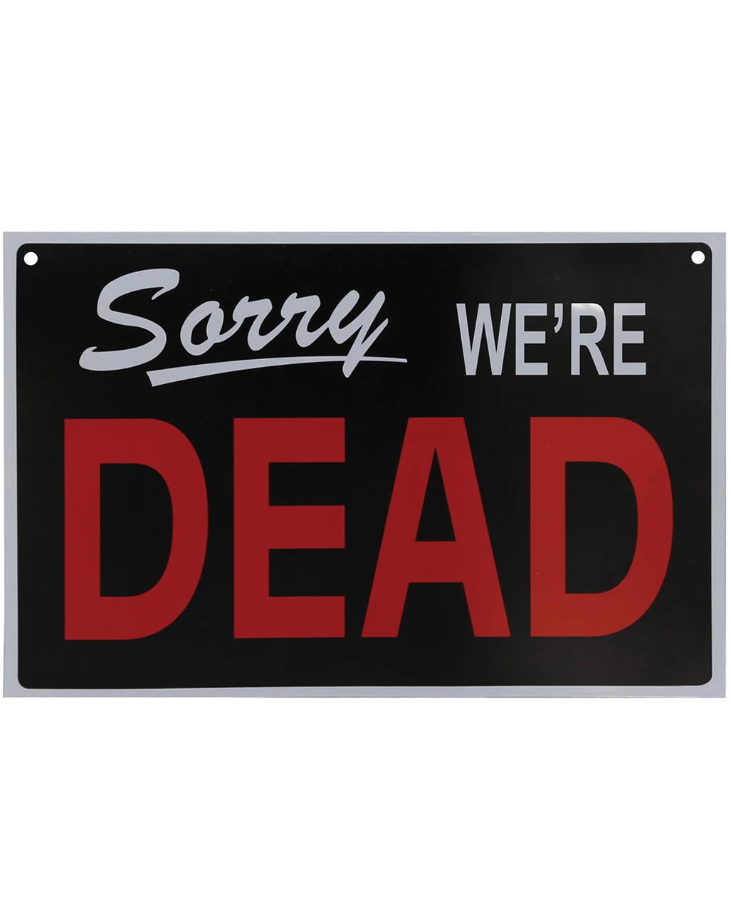 Sorry We're Dead Warnschild 1 Sorry We're Dead Warnschild